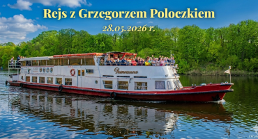 Rejs z Grzegorzem Poloczkiem