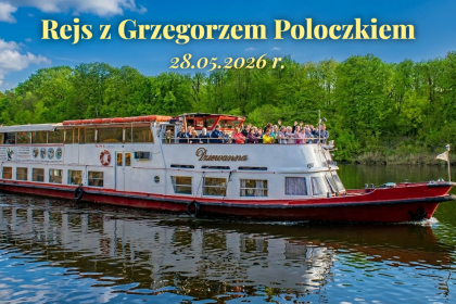 Rejs z Grzegorzem Poloczkiem